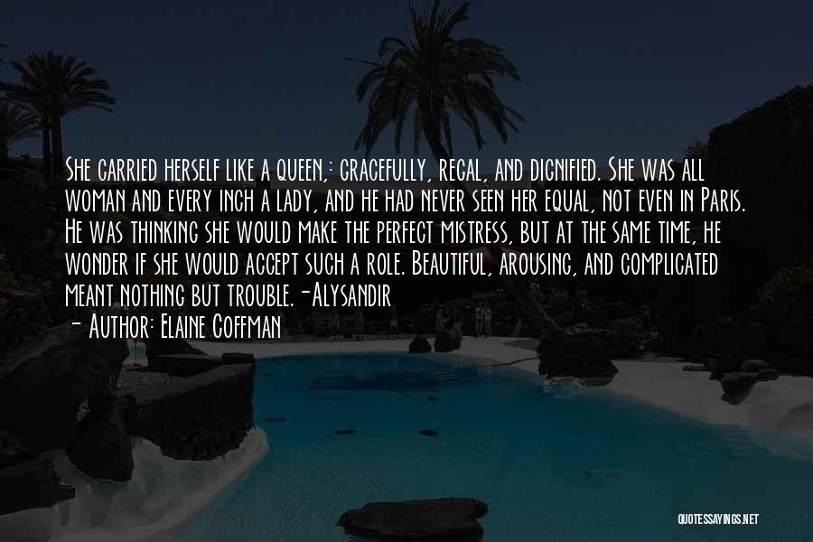 Dignified Lady Quotes By Elaine Coffman