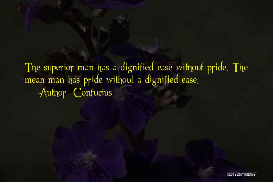 Dignified Man Quotes By Confucius