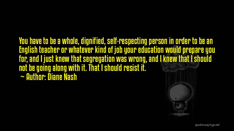 Dignified Quotes By Diane Nash