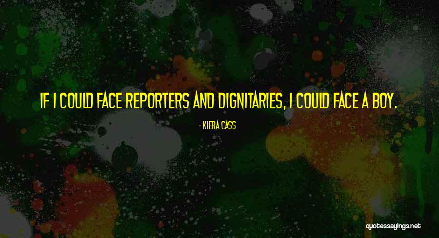 Dignitaries Quotes By Kiera Cass Dignitaries Quotes By Kiera Cass
