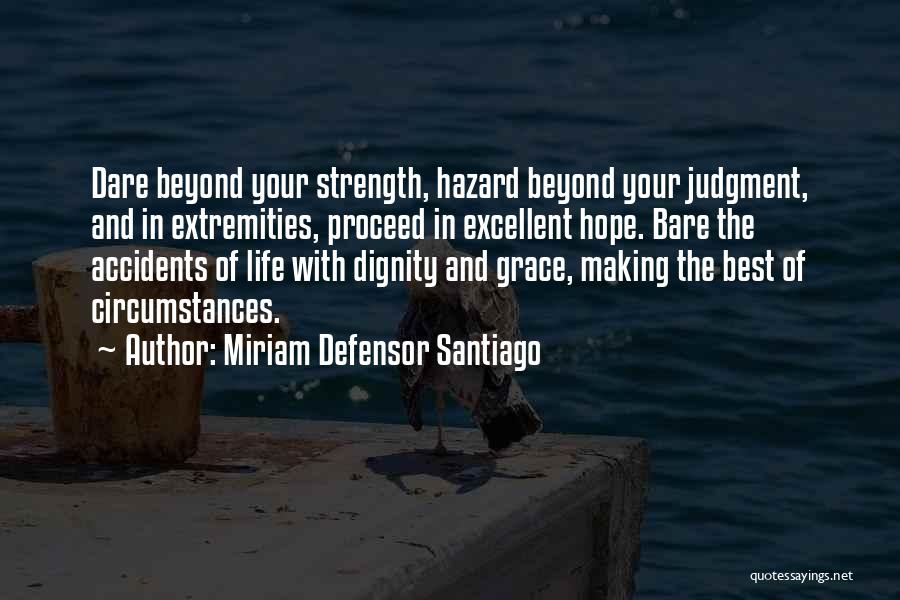 Dignity And Grace Quotes By Miriam Defensor Santiago