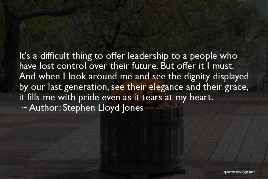 Dignity And Grace Quotes By Stephen Lloyd Jones