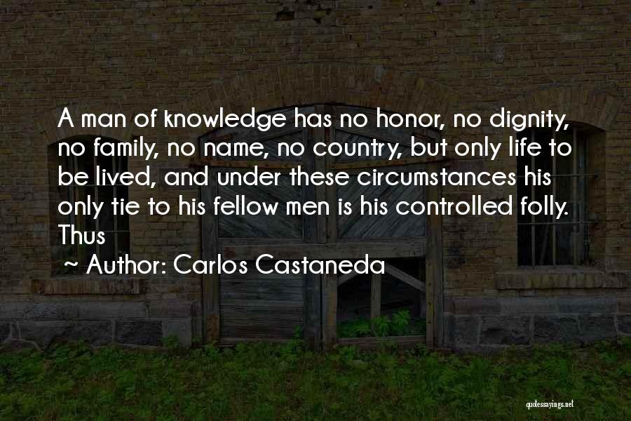 Dignity And Honor Quotes By Carlos Castaneda