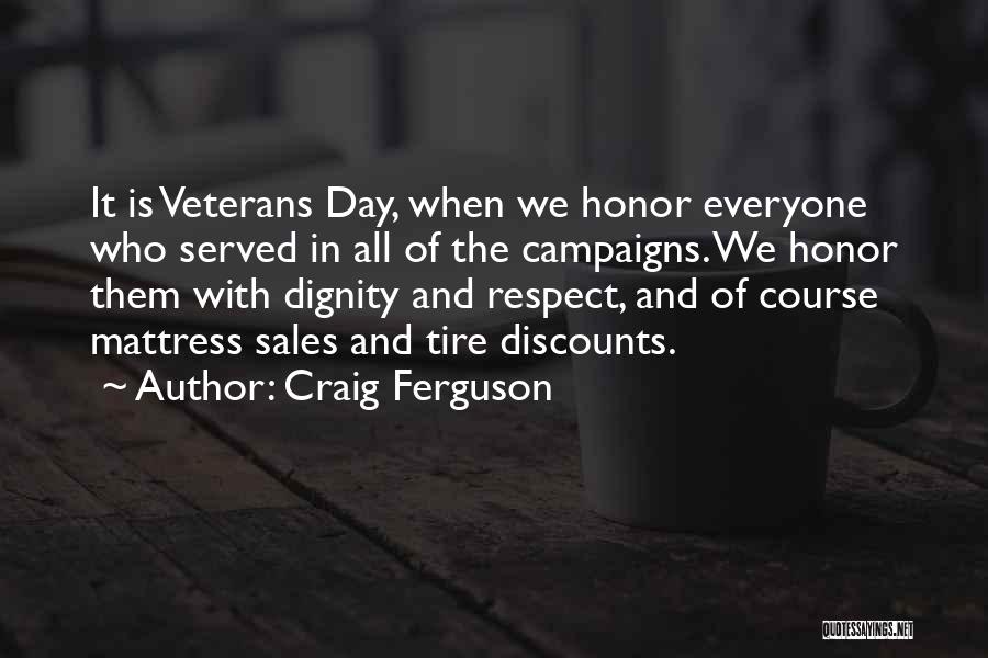 Dignity And Honor Quotes By Craig Ferguson