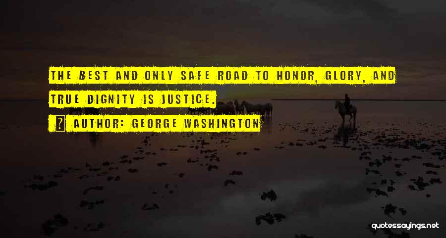Dignity And Honor Quotes By George Washington