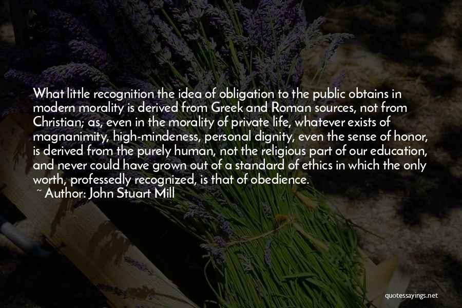 Dignity And Honor Quotes By John Stuart Mill