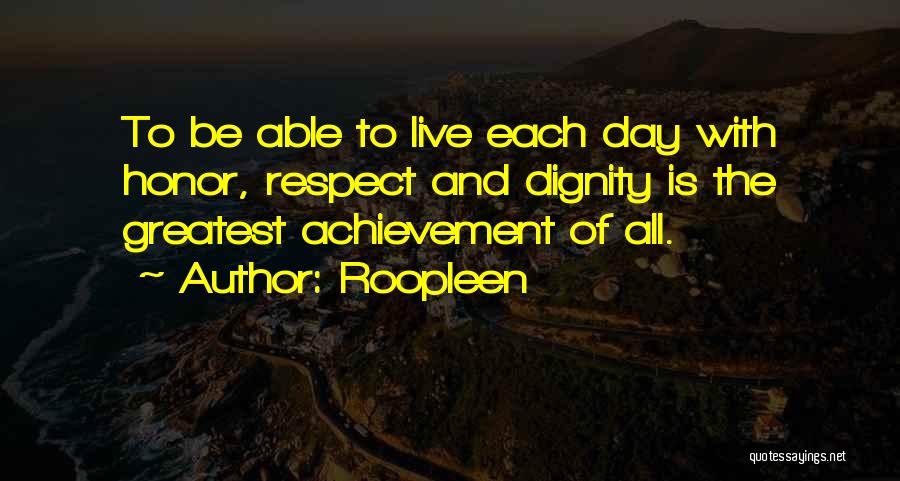 Dignity And Honor Quotes By Roopleen