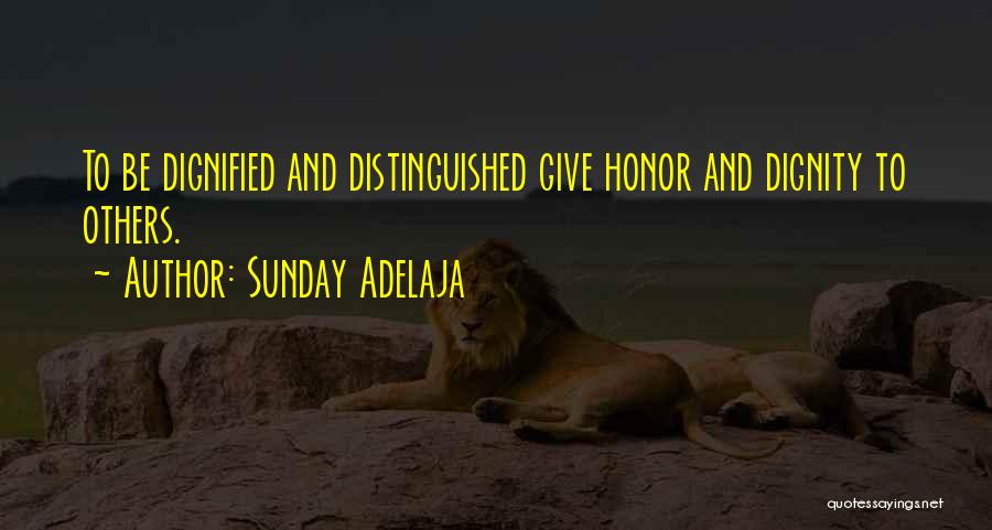 Dignity And Honor Quotes By Sunday Adelaja