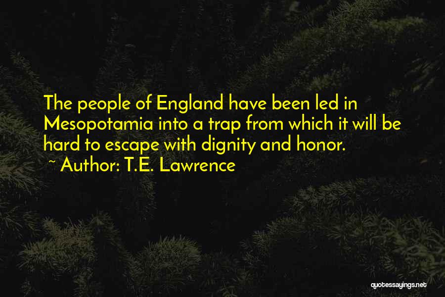 Dignity And Honor Quotes By T.E. Lawrence