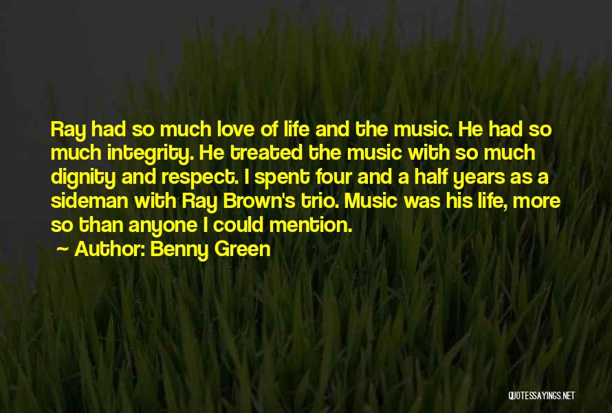 Dignity And Integrity Quotes By Benny Green