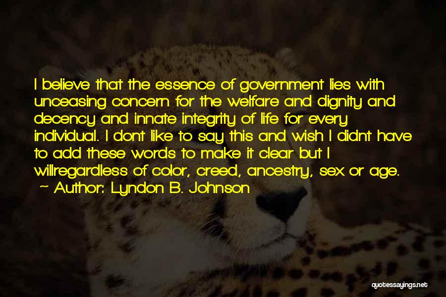 Dignity And Integrity Quotes By Lyndon B. Johnson