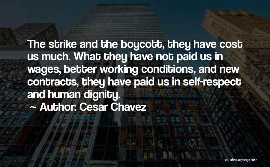 Dignity And Self Respect Quotes By Cesar Chavez