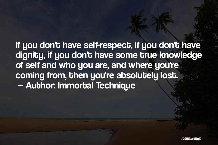 Dignity And Self Respect Quotes By Immortal Technique