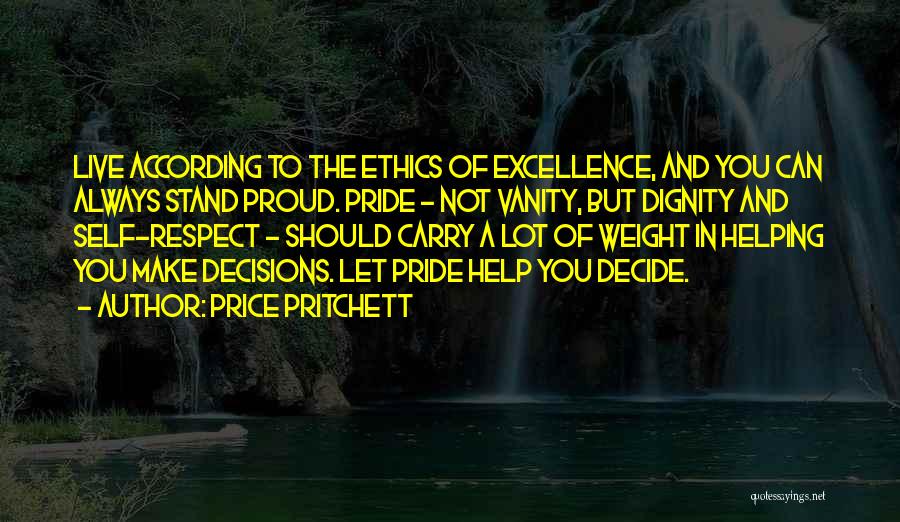 Dignity And Self Respect Quotes By Price Pritchett