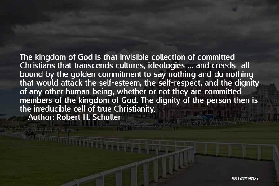 Dignity And Self Respect Quotes By Robert H. Schuller