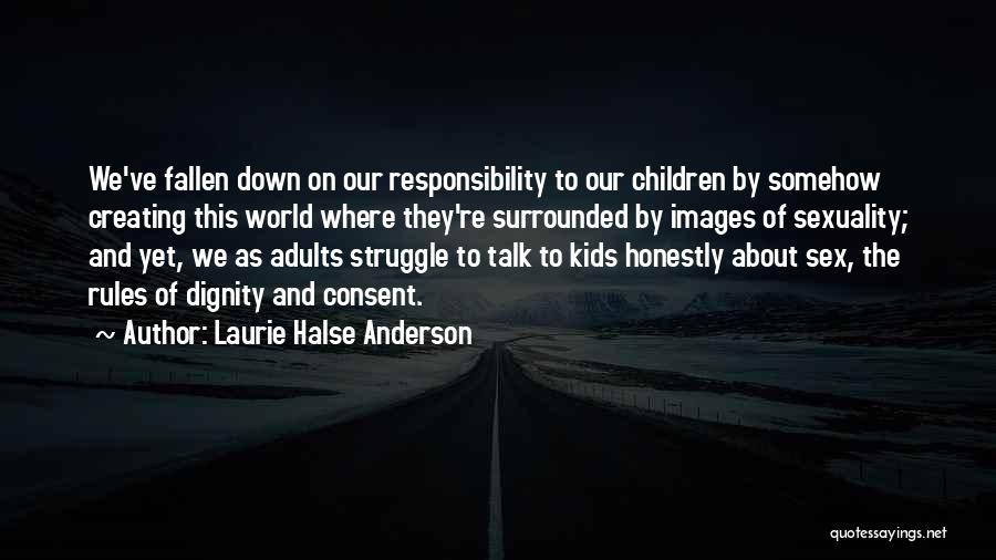 Dignity And Sexuality Quotes By Laurie Halse Anderson