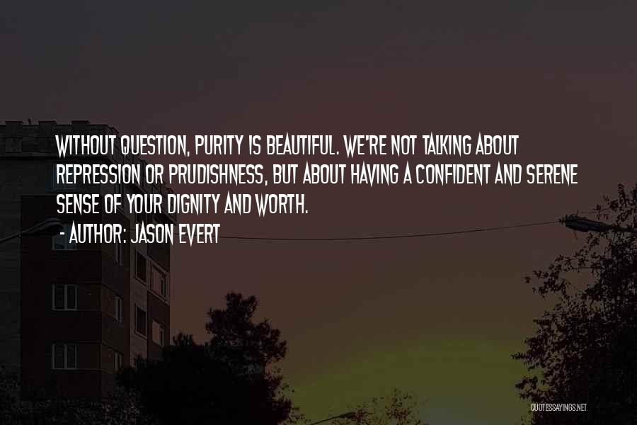Dignity And Worth Quotes By Jason Evert
