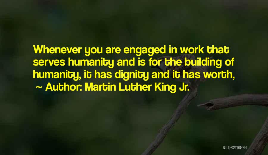 Dignity And Worth Quotes By Martin Luther King Jr.