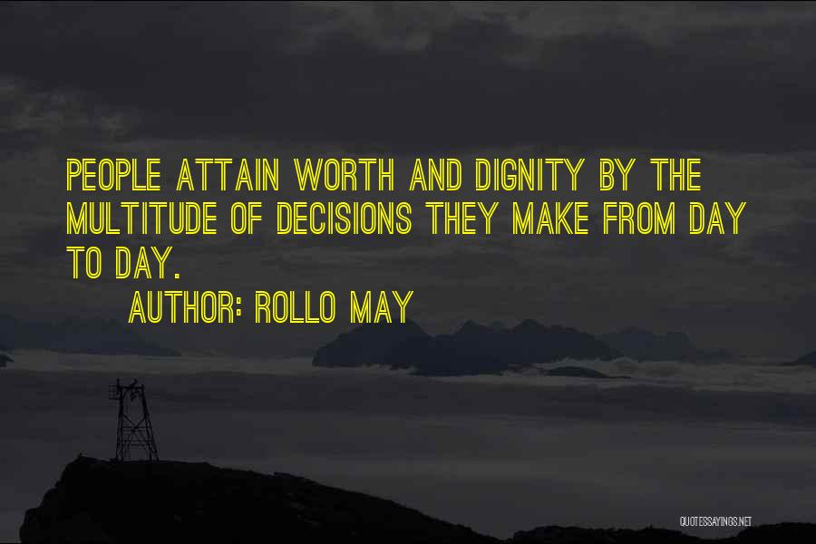 Dignity And Worth Quotes By Rollo May