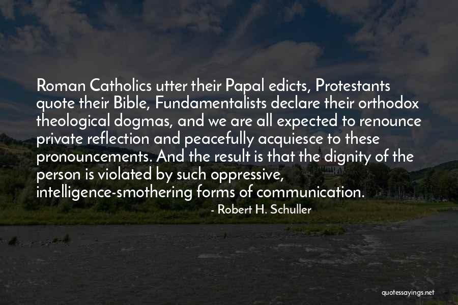 Dignity Bible Quotes By Robert H. Schuller
