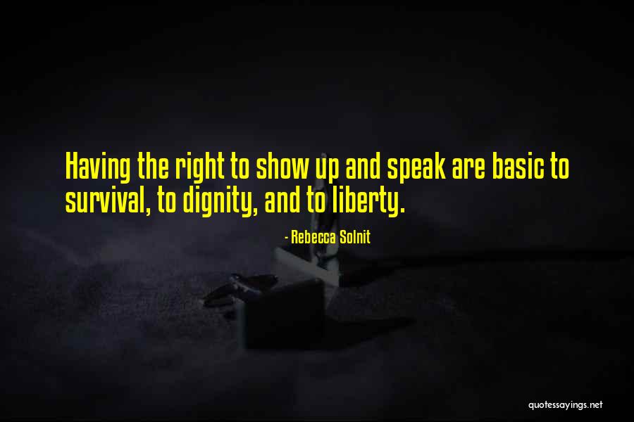 Dignity For Survival Quotes By Rebecca Solnit Dignity For Survival Quotes By Rebecca Solnit