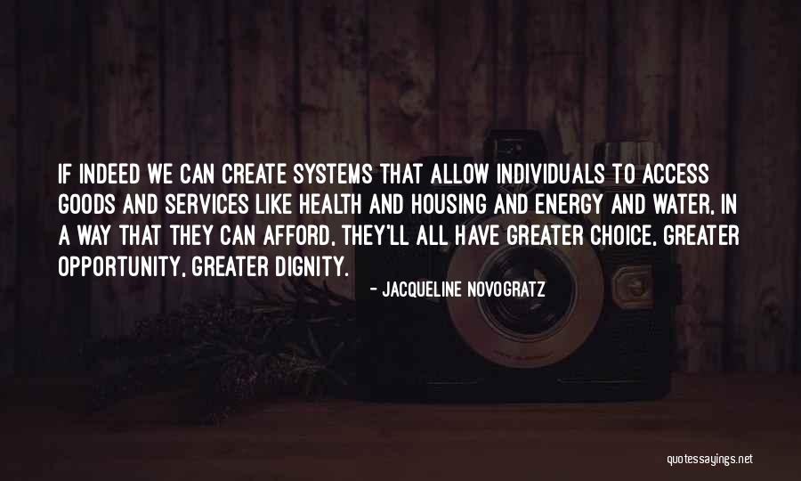 Dignity Health Quotes By Jacqueline Novogratz Dignity Health Quotes By Jacqueline Novogratz
