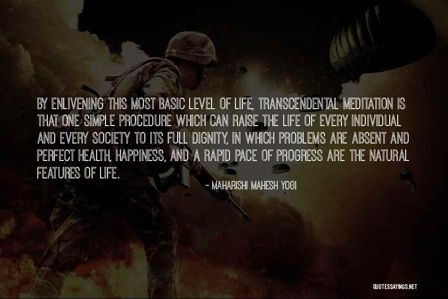 Dignity Health Quotes By Maharishi Mahesh Yogi Dignity Health Quotes By Maharishi Mahesh Yogi