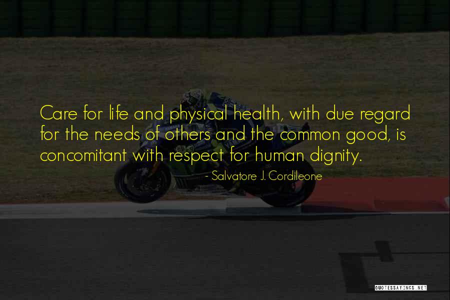 Dignity Health Quotes By Salvatore J. Cordileone Dignity Health Quotes By Salvatore J. Cordileone
