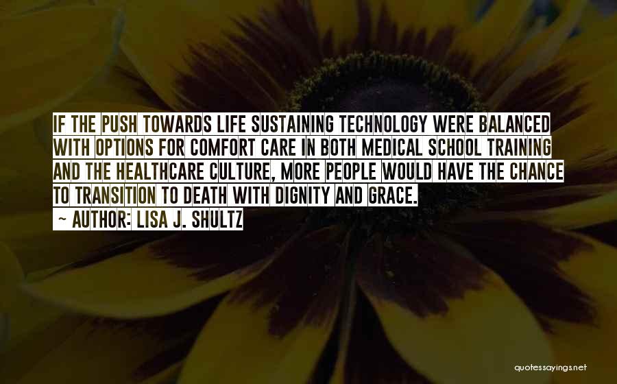 Dignity In Death Quotes By Lisa J. Shultz