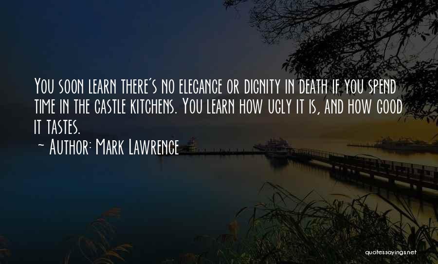 Dignity In Death Quotes By Mark Lawrence