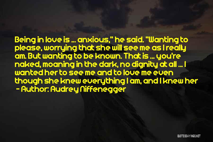 Dignity In Love Quotes By Audrey Niffenegger