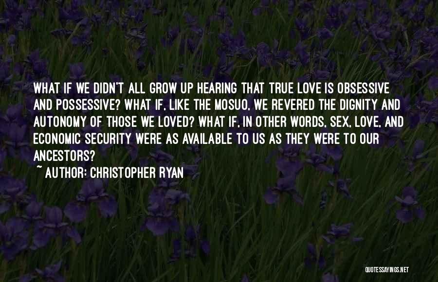 Dignity In Love Quotes By Christopher Ryan