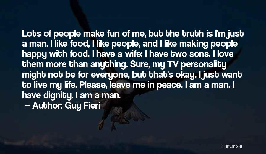 Dignity In Love Quotes By Guy Fieri