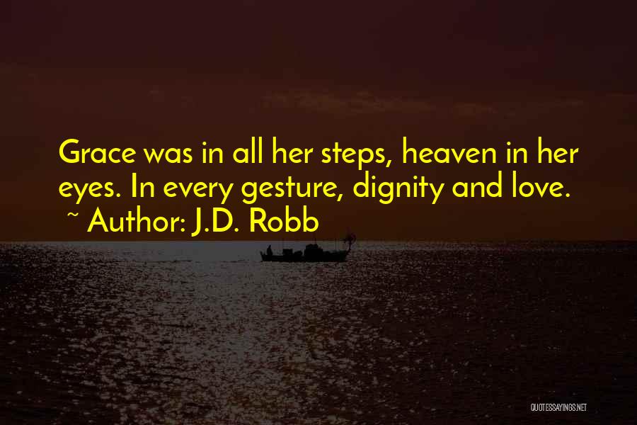 Dignity In Love Quotes By J.D. Robb