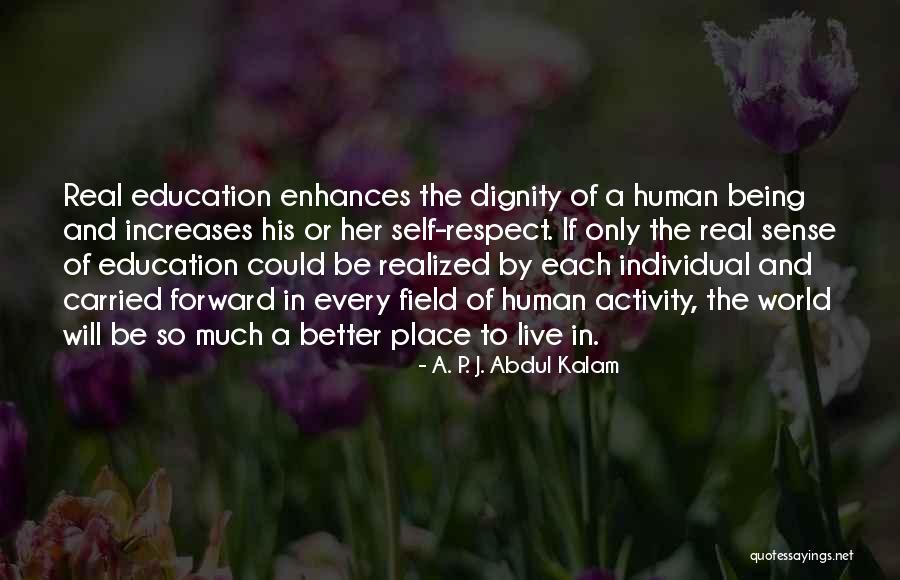 Dignity Of A Human Being Quotes By A. P. J. Abdul Kalam