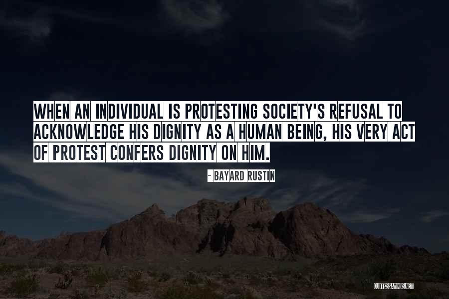 Dignity Of A Human Being Quotes By Bayard Rustin