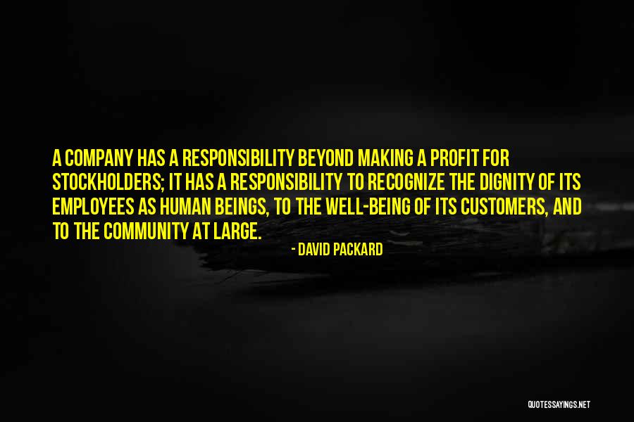 Dignity Of A Human Being Quotes By David Packard