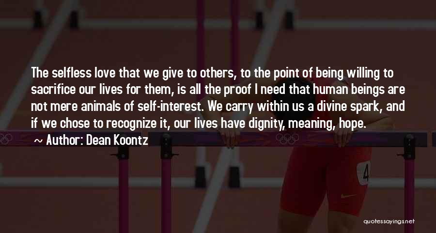 Dignity Of A Human Being Quotes By Dean Koontz