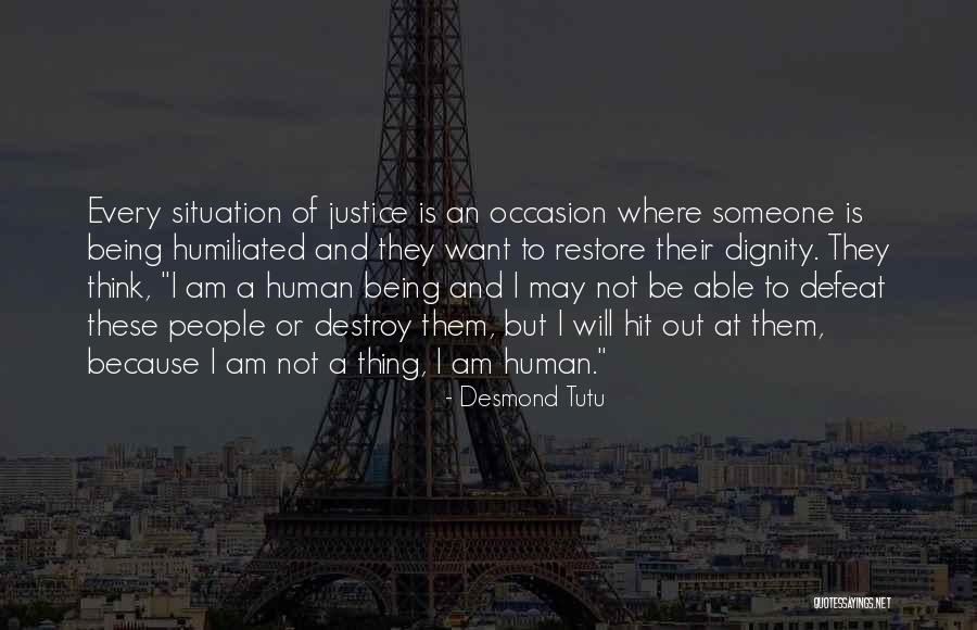 Dignity Of A Human Being Quotes By Desmond Tutu