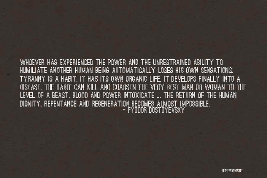 Dignity Of A Human Being Quotes By Fyodor Dostoyevsky