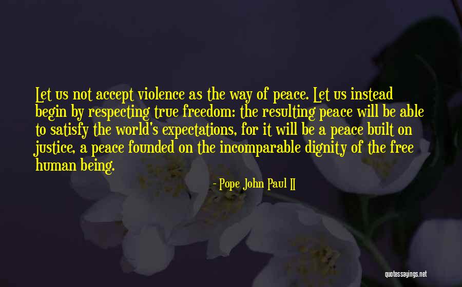 Dignity Of A Human Being Quotes By Pope John Paul II