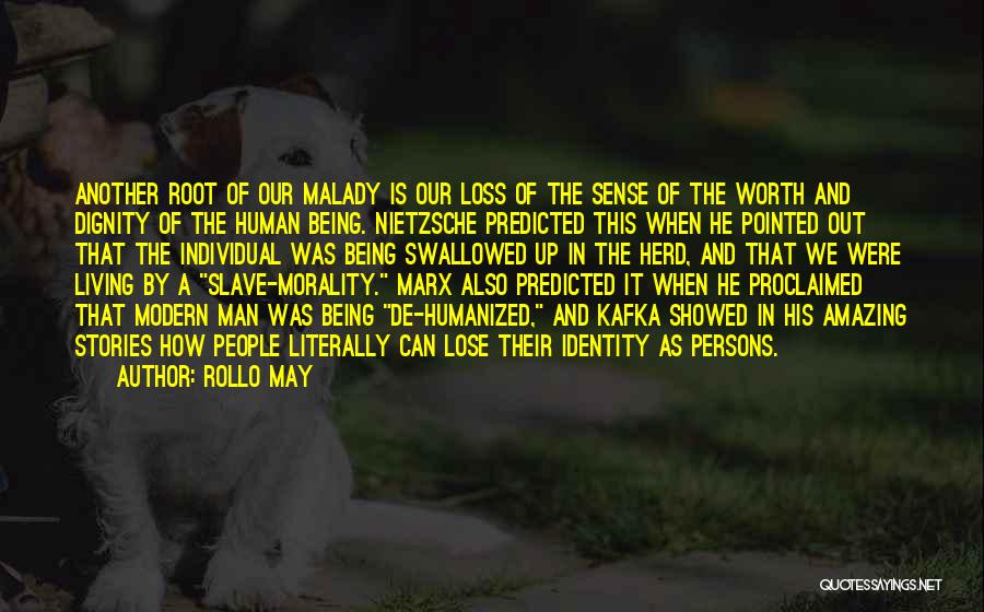 Dignity Of A Human Being Quotes By Rollo May