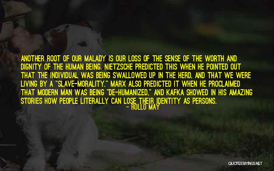 Dignity Of A Human Being Quotes By Rollo May