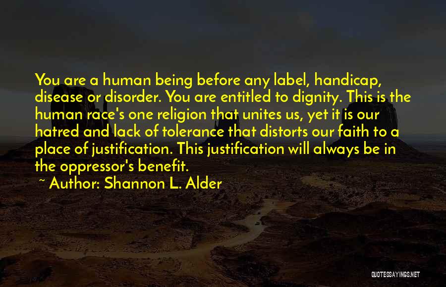 Dignity Of A Human Being Quotes By Shannon L. Alder