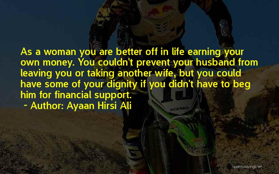 Dignity Of A Woman Quotes By Ayaan Hirsi Ali