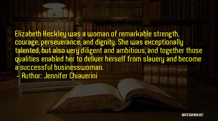 Dignity Of A Woman Quotes By Jennifer Chiaverini