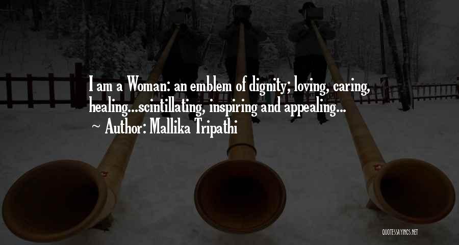 Dignity Of A Woman Quotes By Mallika Tripathi