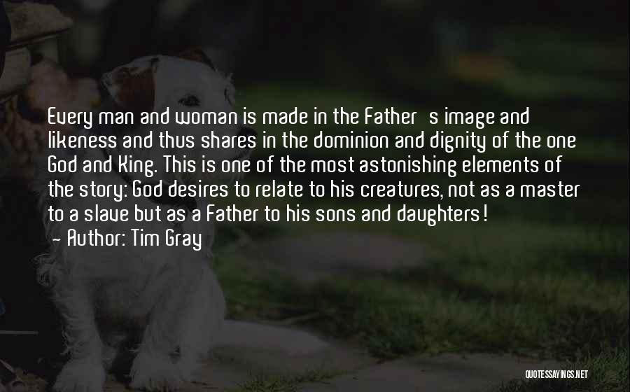Dignity Of A Woman Quotes By Tim Gray