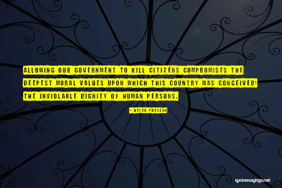 Dignity Of Citizens Quotes By Helen Prejean Dignity Of Citizens Quotes By Helen Prejean