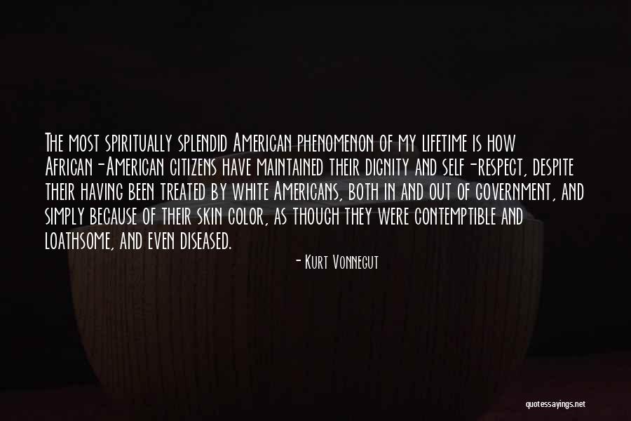 Dignity Of Citizens Quotes By Kurt Vonnegut Dignity Of Citizens Quotes By Kurt Vonnegut